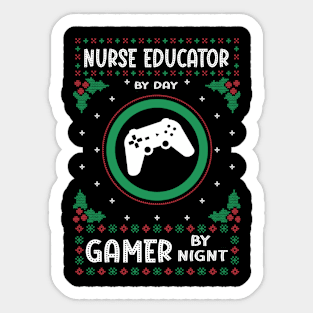 Nurse Education By Day Gamer By Night - Ugly Christmas Gift Idea Sticker